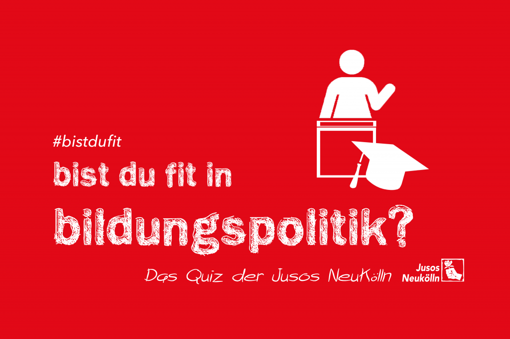 bistdufit quiz jusos neukölln